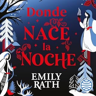 Donde nace la noche Audiolibro Por Emily Rath, Simon Saito - traductor arte de portada