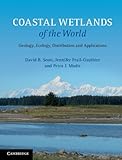 Coastal Wetlands of the World: Geology, Ecology, Distribution and Applications