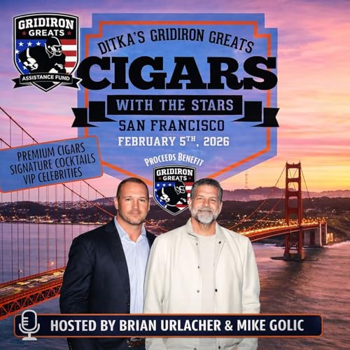 322. SUPER BOWL Coverage: Ditka&rsquo;s Gridiron Greats - Cigars with the Stars