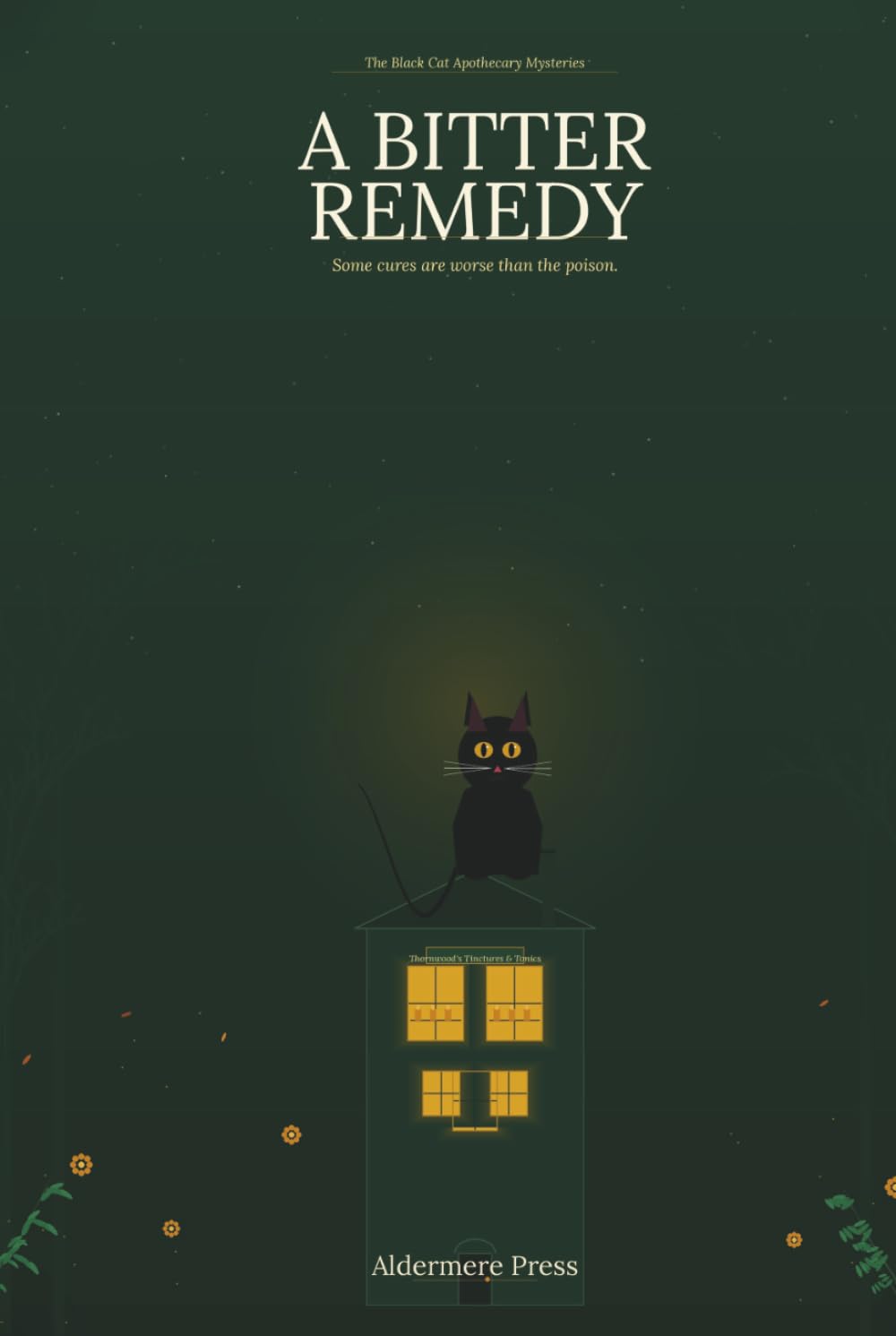 A Bitter Remedy: A Black Cat Apothecary Mystery