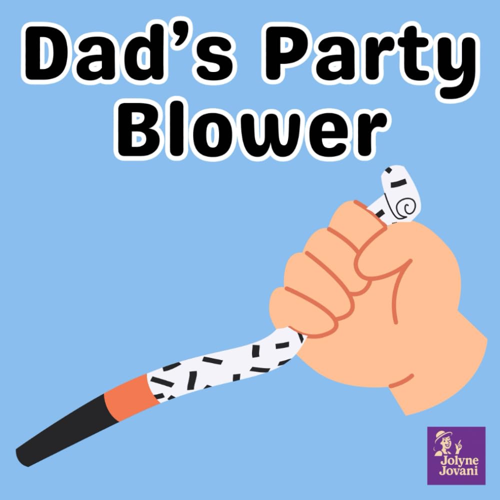 Dad's Party Blower (Adult Parody Books & Funny Gag Gifts Collection)