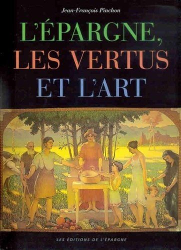 L'Epargne, les vertus et l'art