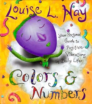 Hardcover Colors & Numbers: Your Personal Guide to Positive Vibrations in Daily Life Book