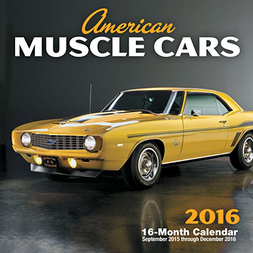 American Muscle Cars 2016 Mini: 16-Month Calendar September 2015 through December 2016