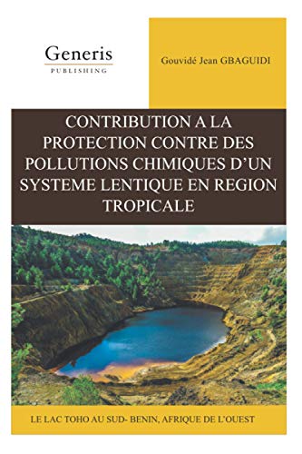 Contribution à la protection contre des pollutions chimiques d'un système lentique en région tropic