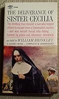 The deliverance of Sister Cecilia, as told to William Brinkley B0023G5U5Y Book Cover