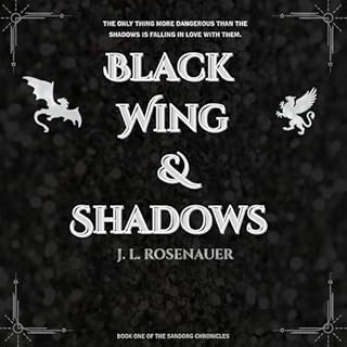 Black Wing and Shadows, Book One of The Sandorg CHRONICLES cover art