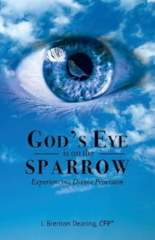 Paperback God's Eye is on the Sparrow: Experiencing Divine Provision Book