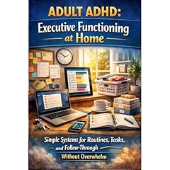 Adult ADHD: Executive Functioning at Home Audiolibro Por Elena Hartwell arte de portada