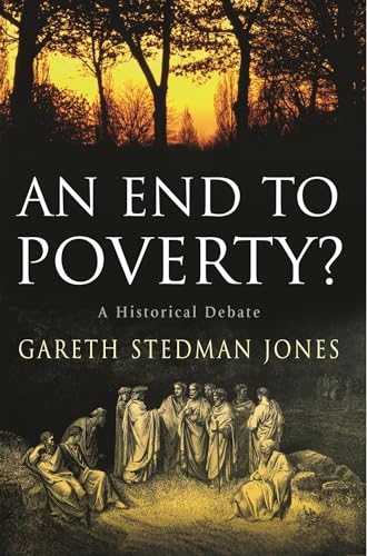 An End to Poverty?: A Historical Debate