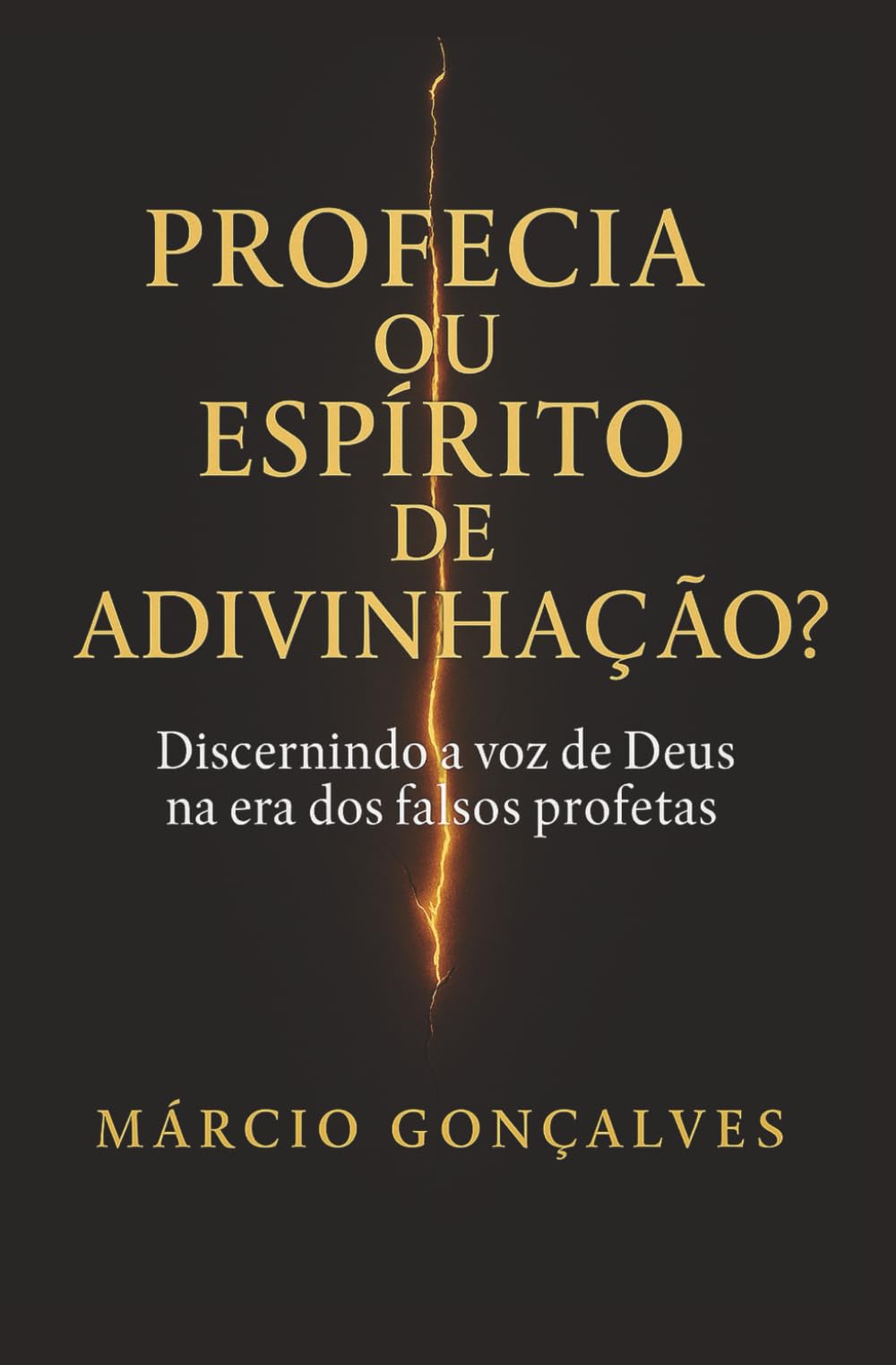 Profecia ou Espírito de Adivinhação?: Discernindo a voz de Deus na era dos falsos profetas