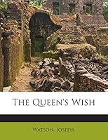 The Queen's Wish 1245929798 Book Cover