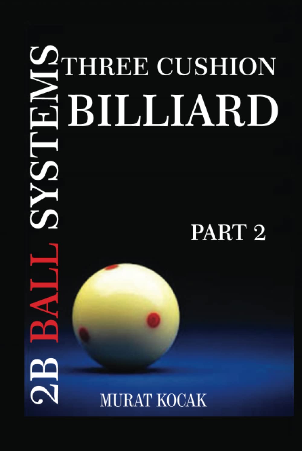 THREE CUSHION BILLIARD 2B BALL SYSTEMS: (MK)