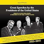 Cover of Great Speeches by the Presidents of the United States, 1933–2015