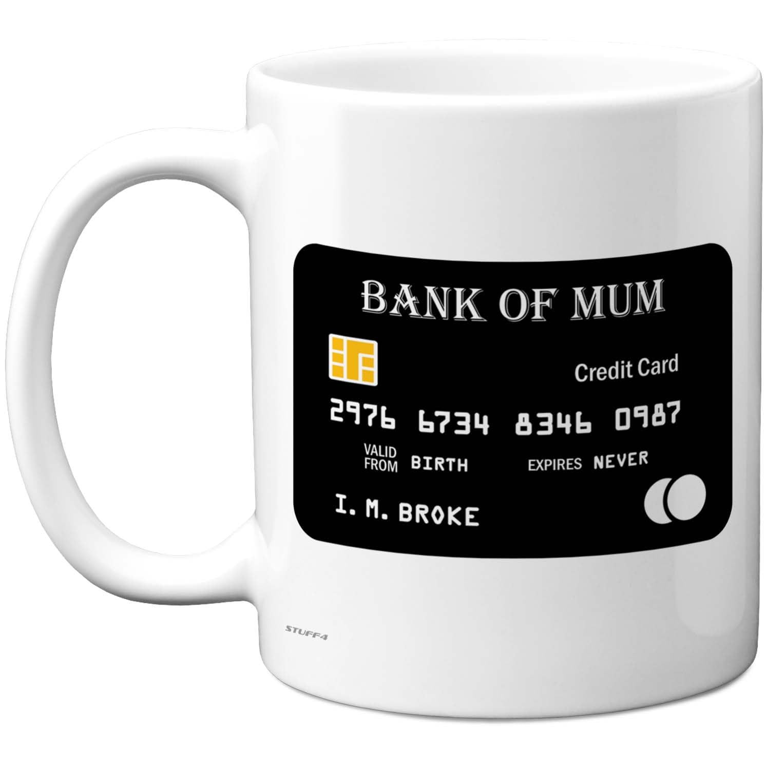 Stuff4 Bank of Mum Mug - Credit Card Design with Playful Slogan - Humorous Gift for Coffee Lovers - 11oz Ceramic Gloss Mug