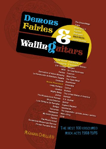 Demons, Fairies & Wailing Guitars - The Best 100 Obscure Rock Acts 1968-1976