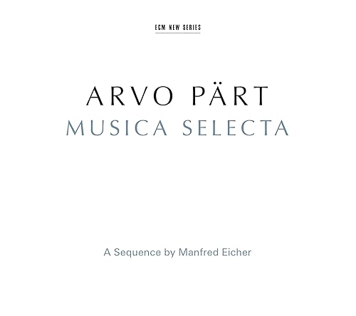 Arvo Part Musica Selecta - A Sequence By Manfred Eicher