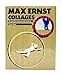 Max Ernst Collages: The Invention of the Surrealist Universe