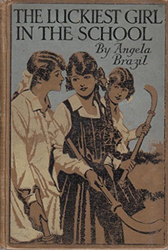 The Luckiest Girl in the School B00199NKS0 Book Cover