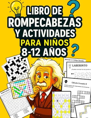 Libro de Rompecabezas y Actividades para Niños 8-12 Años: Juegos Mentales Divertidos y Desafiantes para Niños | Laberintos, Puzzles Matemáticos, Sopa ... Lógica, Resolución de Problemas y Pensamient