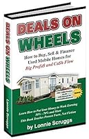 Deals on wheels: How to buy, sell & finance used mobile homes for big profits and cash flow B0006S1ZJG Book Cover