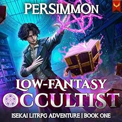 Low-Fantasy Occultist: An Isekai LitRPG Adventure Audiolibro Por Persimmon arte de portada