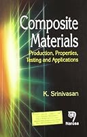 Composite Material : Production Properties Testing 8173199299 Book Cover