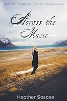 Across the Music 1500190519 Book Cover