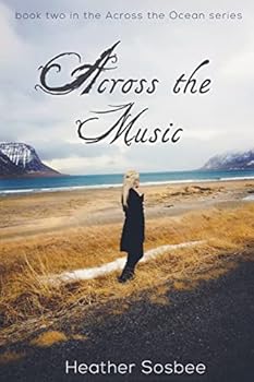 Across the Music - Book #2 of the Across the Ocean