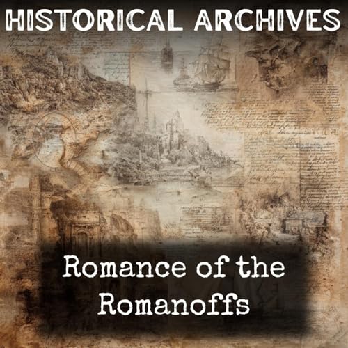 Romance of the Romanoffs Podcast Por Joseph Martin McCabe arte de portada