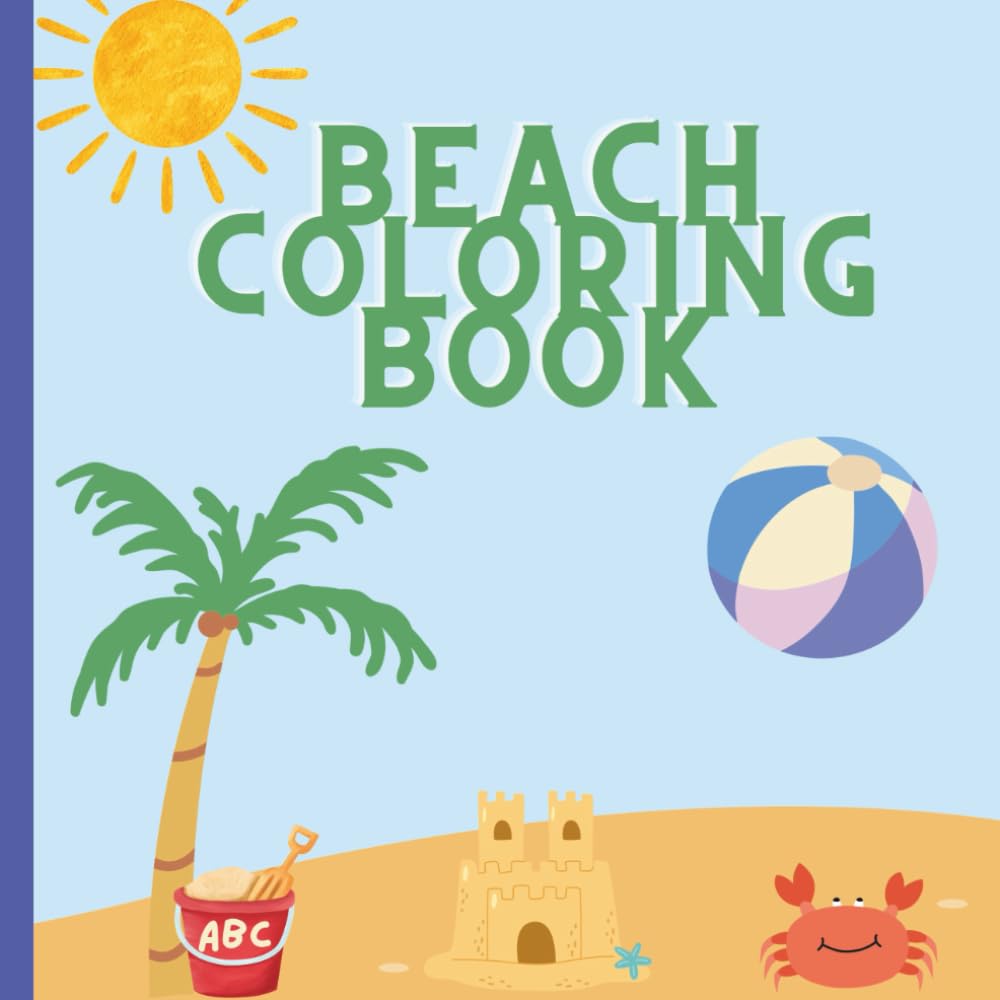 Beach Coloring Book for Kids: Beach-Themed ABC Fun for Kids Ages 3–6
