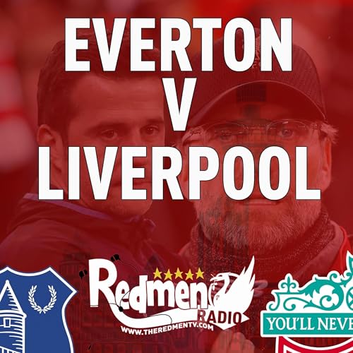 Everton v Liverpool | Uncensored Match Build Up