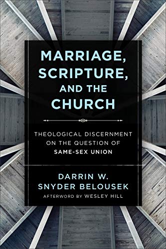 Marriage, Scripture, and the Church: Theological Discernment on the Question