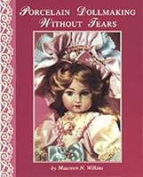 Porcelain Dollmaking Without Tears 187982521X Book Cover