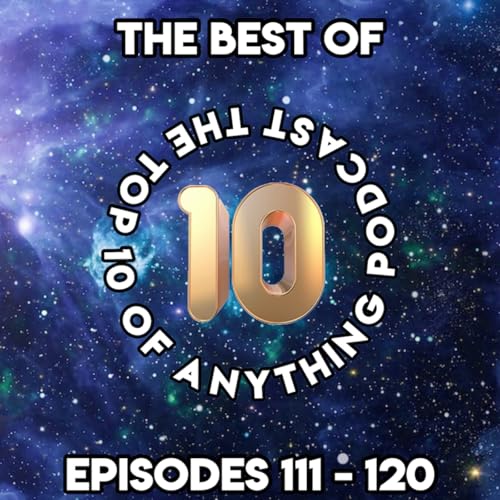 BEST OF EPISODES 111 - 120