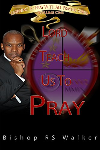 Lord Teach Us To Pray (English Edition)