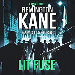 Lit Fuse Audiolibro Por Remington Kane arte de portada