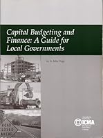 Capital Budgeting and Finance: A Guide for Local Governments 0873261372 Book Cover
