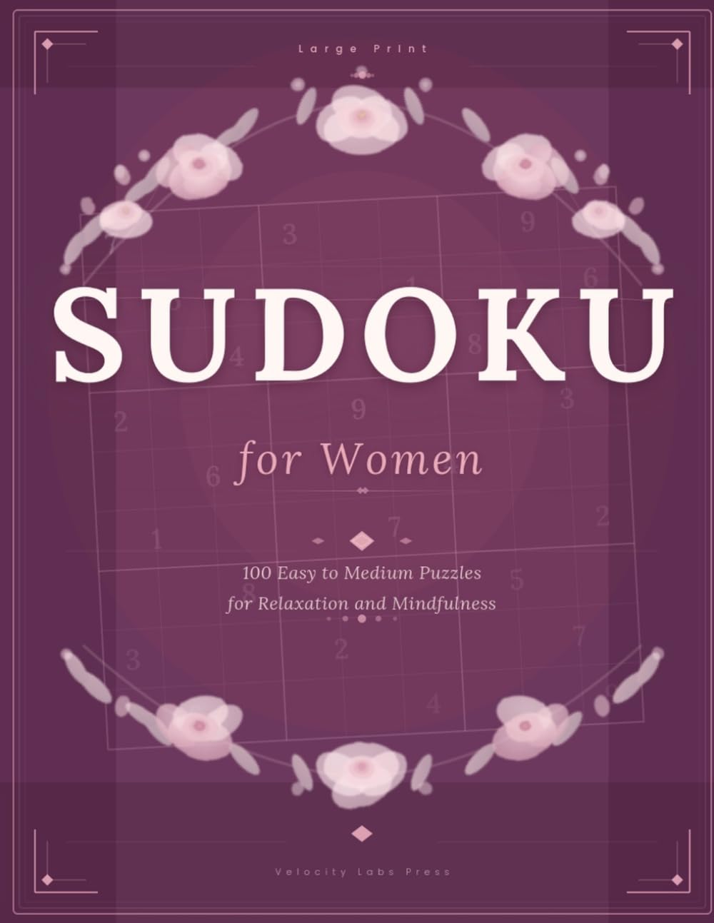 Large Print Sudoku for Women: 100 Easy to Medium Puzzles for Relaxation and Mindfulness