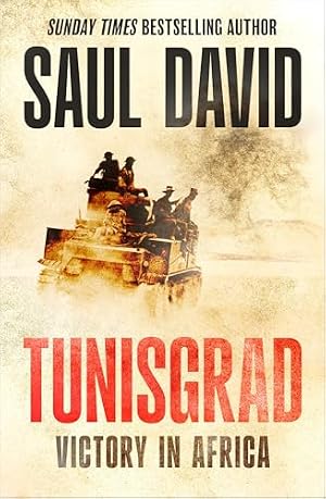 Book cover Tunisgrad: The Sunday Times bestselling author's gripping new history about World War II campaigns in Africa
