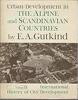 Urban Development in the Alpine and Scandinavian Countries Volume 2 International History of City Development B0000CMXT9 Book Cover