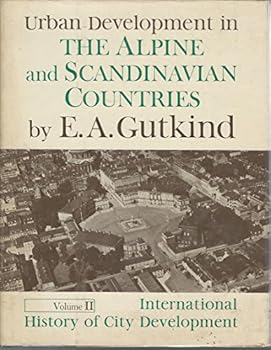 Hardcover Urban Development in the Alpine and Scandinavian Countries Volume 2 International History of City Development Book
