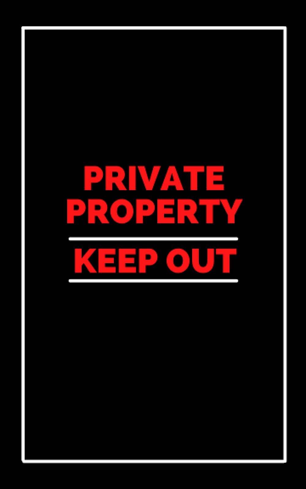 Private Property Keep Out: Password book, password log book and internet password organizer, Logbook To Protect Usernames and Password ... notebook: Private Property Keep Out: Password Log book