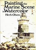  Painting the Marine Scene in Watercolour