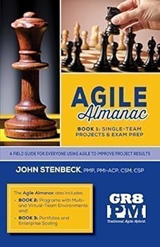 Agile Almanac - Book 1: Single-Team Projects and Exam Prep