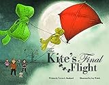  The Kite\'s Final Flight: When our legacy of love is all that remains. (English Edition)
