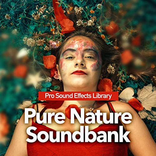 Pure Nature Soundbank by Pro Sound Effects Library on Amazon Music