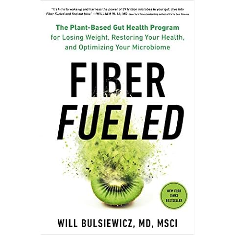 Fiber Fueled: The Plant-Based Gut Health Program for Losing Weight, Restoring Your Health, and Optimizing Your Microbiome Cover