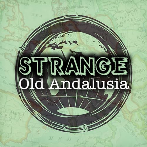 Strange Old Andalusia