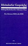  Das Adenauer-Bild in der DDR (Rhöndorfer Gespräche, Band 15)
